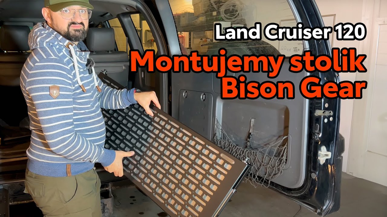 Toyota Land Cruiser 120 - montujemy stolik Bison Gear