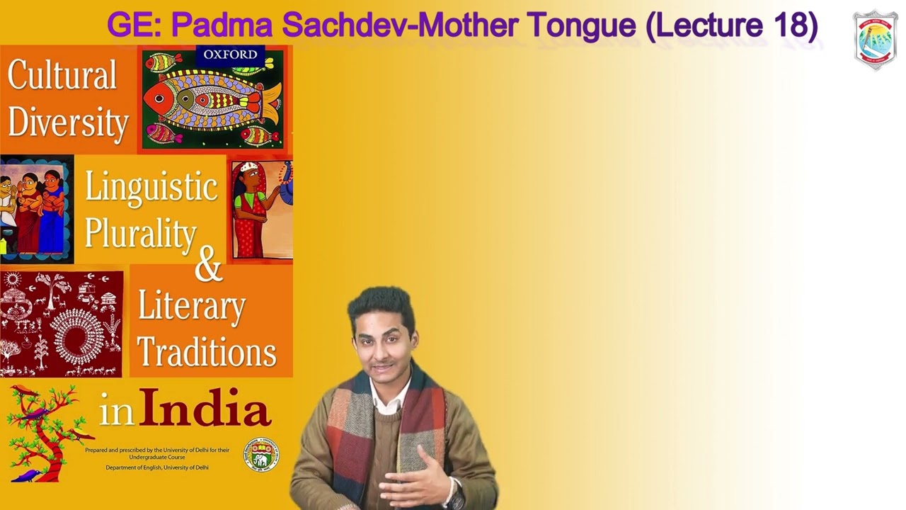 Lecture 18 | Padma Sachdev | Mother Tongue | Readings on Indian Diversity & Literary Movements
