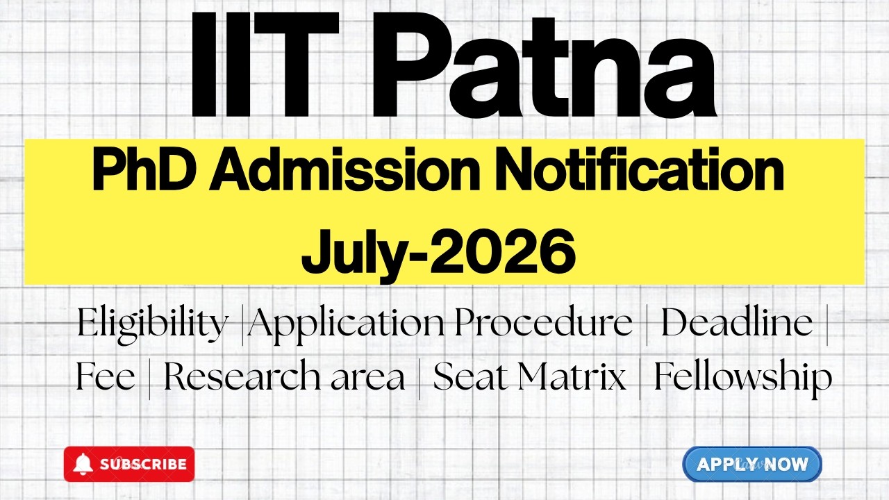 IIT Patna PhD Admission July 2026 | Eligibility, Dates, Application Process | HustleWithRishu