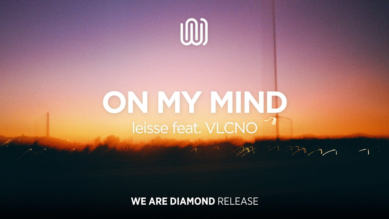 leisse - On My Mind (feat. VLCNO)