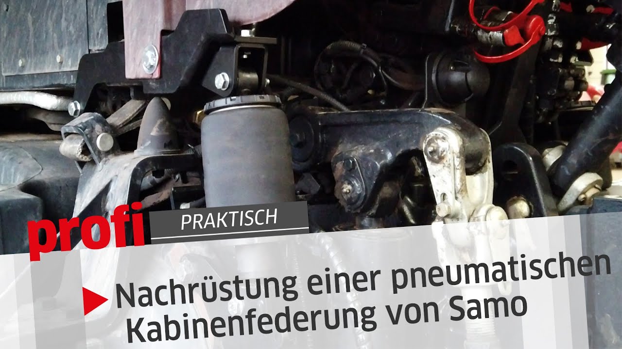 Nachrüstung einer pneumatischen Kabinenfederung von Samo | profi #Praktisch