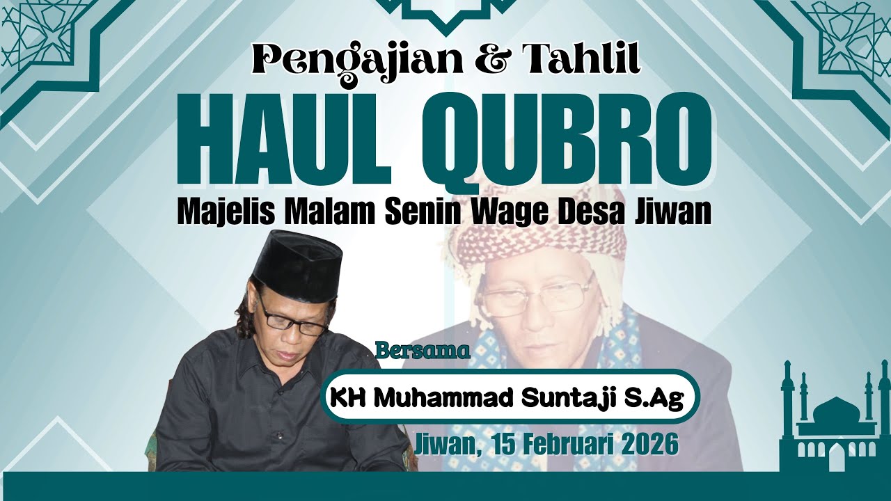 PENGAJIAN & TAHLIL HAUL QUBRO DESA JIWAN BERSAMA KH MUHAMMAD SUNTAJI S.AG
