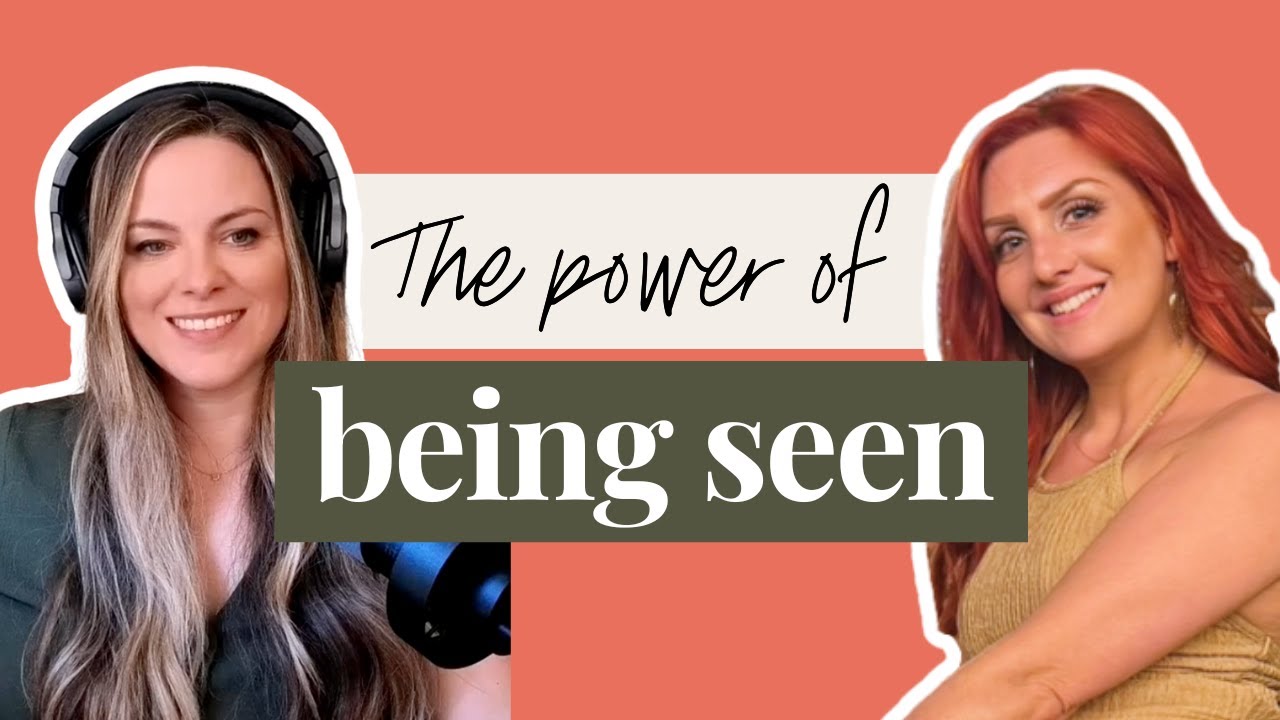 The Power of Being Seen | Lauren Caldwell