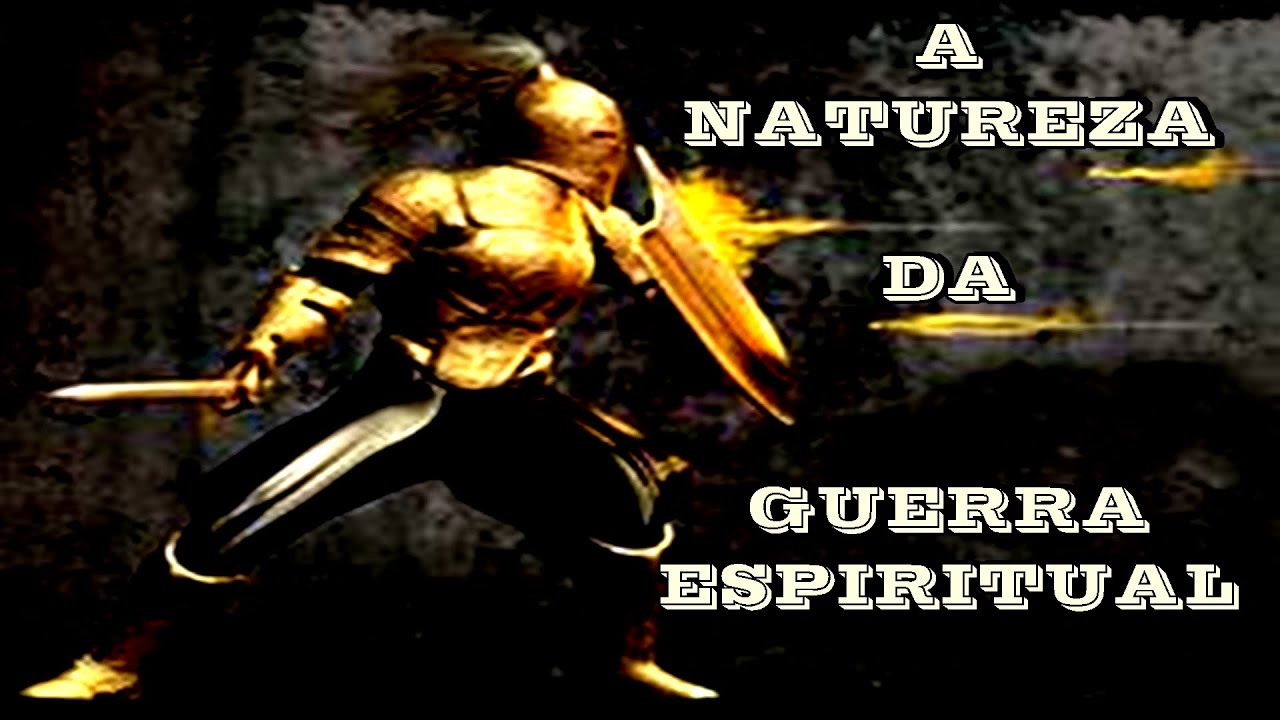 A Natureza da Guerra Espiritual
