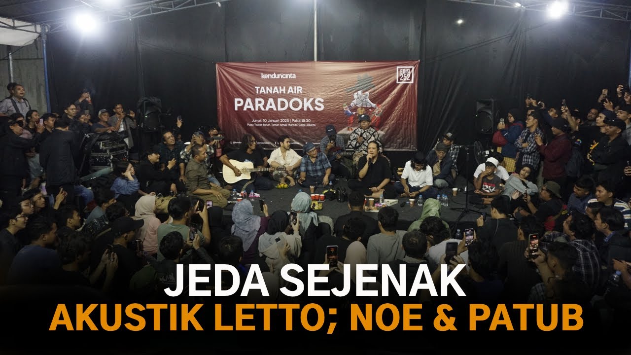 JEDA SEJENAK: AKUSTIK LETTO; NOE & PATUB