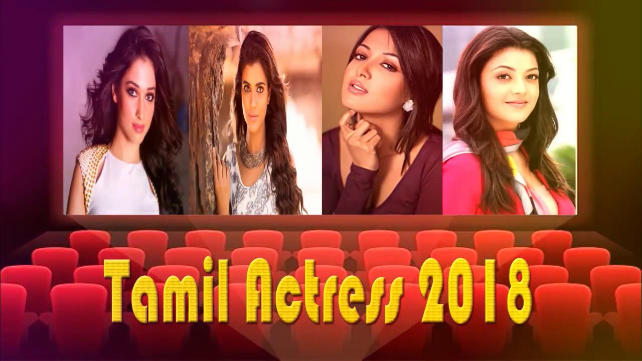 Top 15 New Tamil movie actress for the year 2018- Live Actress in Tamil film industry