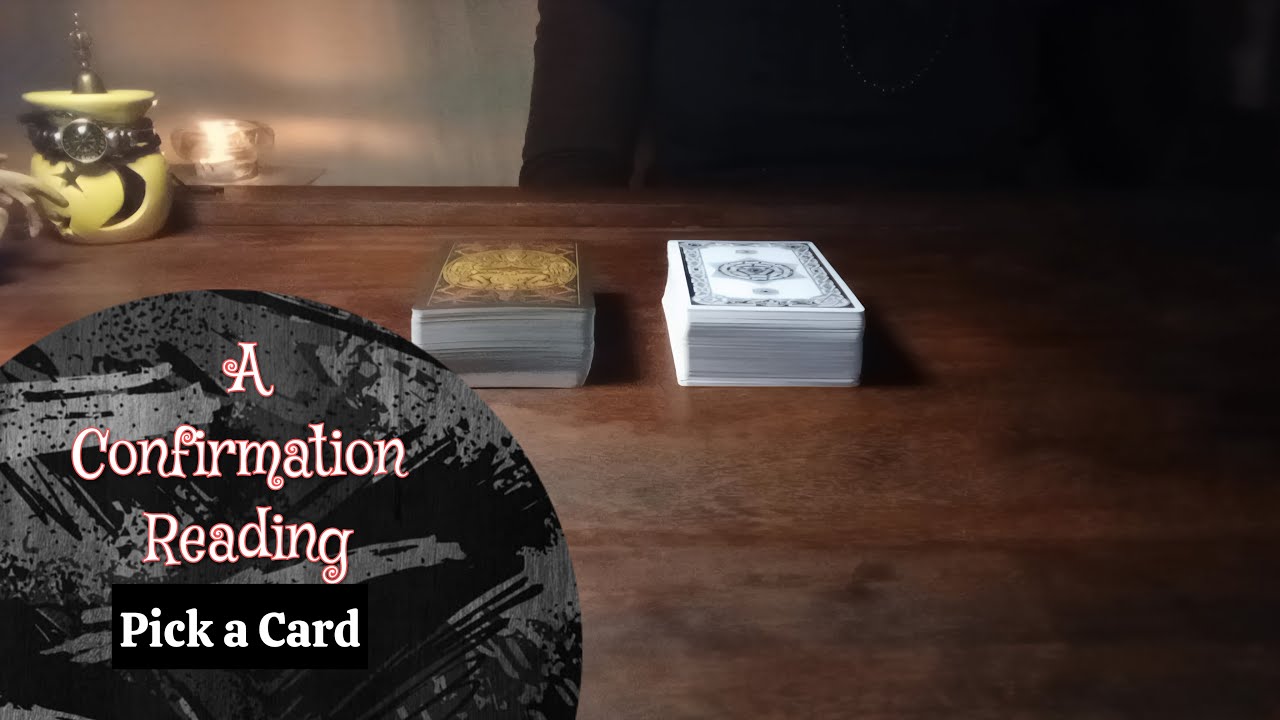 a confirmation Reading | Pick a Card