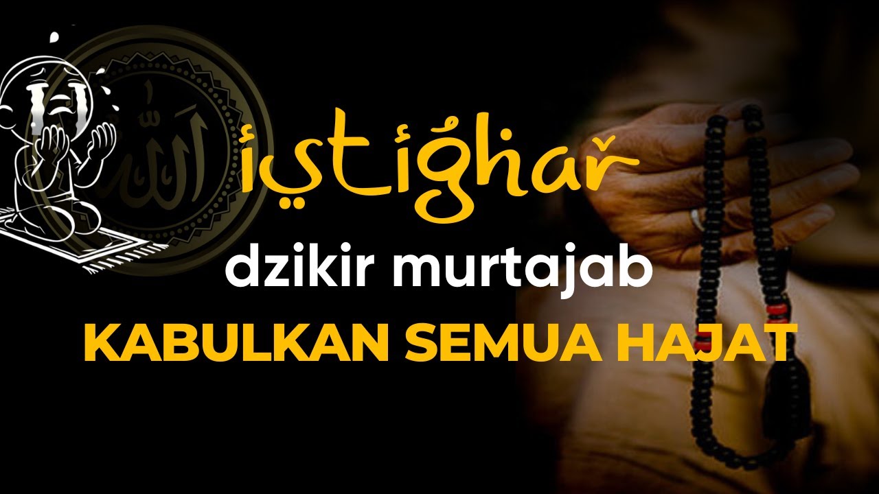 Dzikir Istighfar : Pembuka 1001 Pintu Rezeki, Amalan Dzikir Rezeki Berlimpah ✨