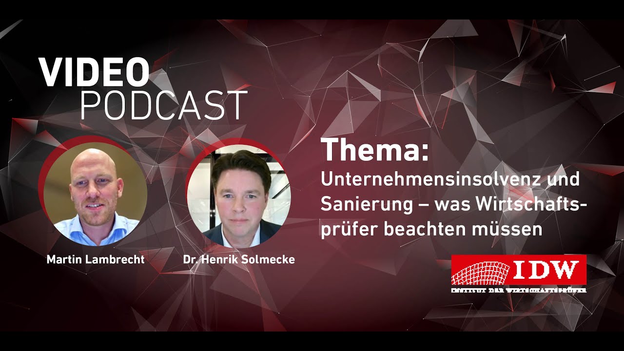 Unternehmensinsolvenz und Sanierung - was Wirtschaftsprüfer beachten müssen