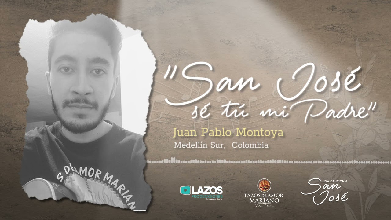 17. San José sé tú mi padre - Juan Pablo Montoya