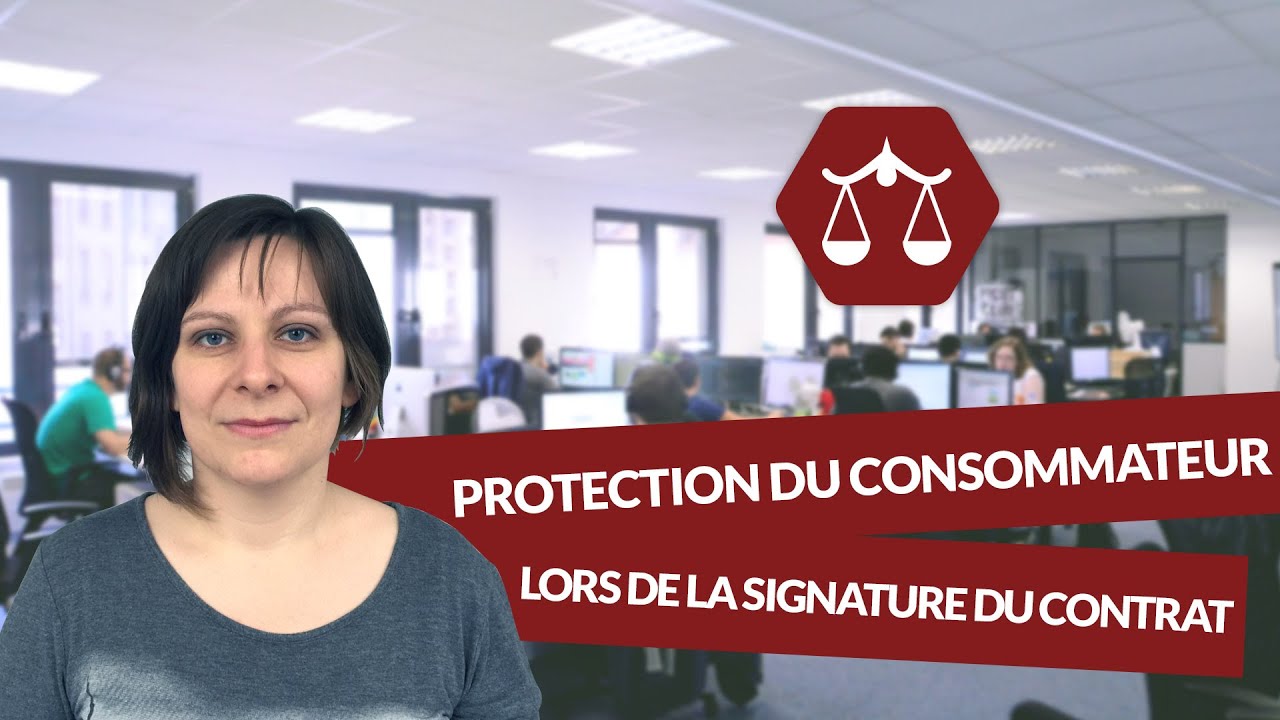 La protection du consommateur lors de la signature du contrat - STMG - Droit