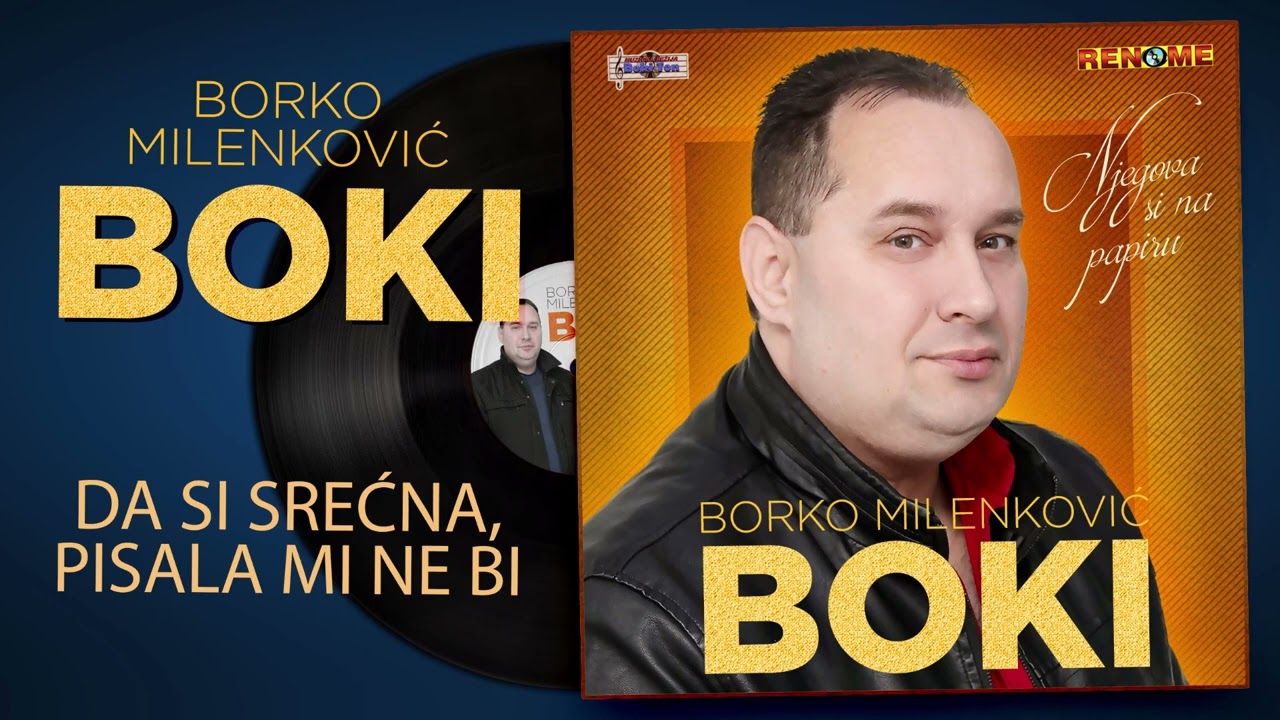 Borko Milenkovic Boki - Da si srecna pisala mi ne bi (Audio 2022)