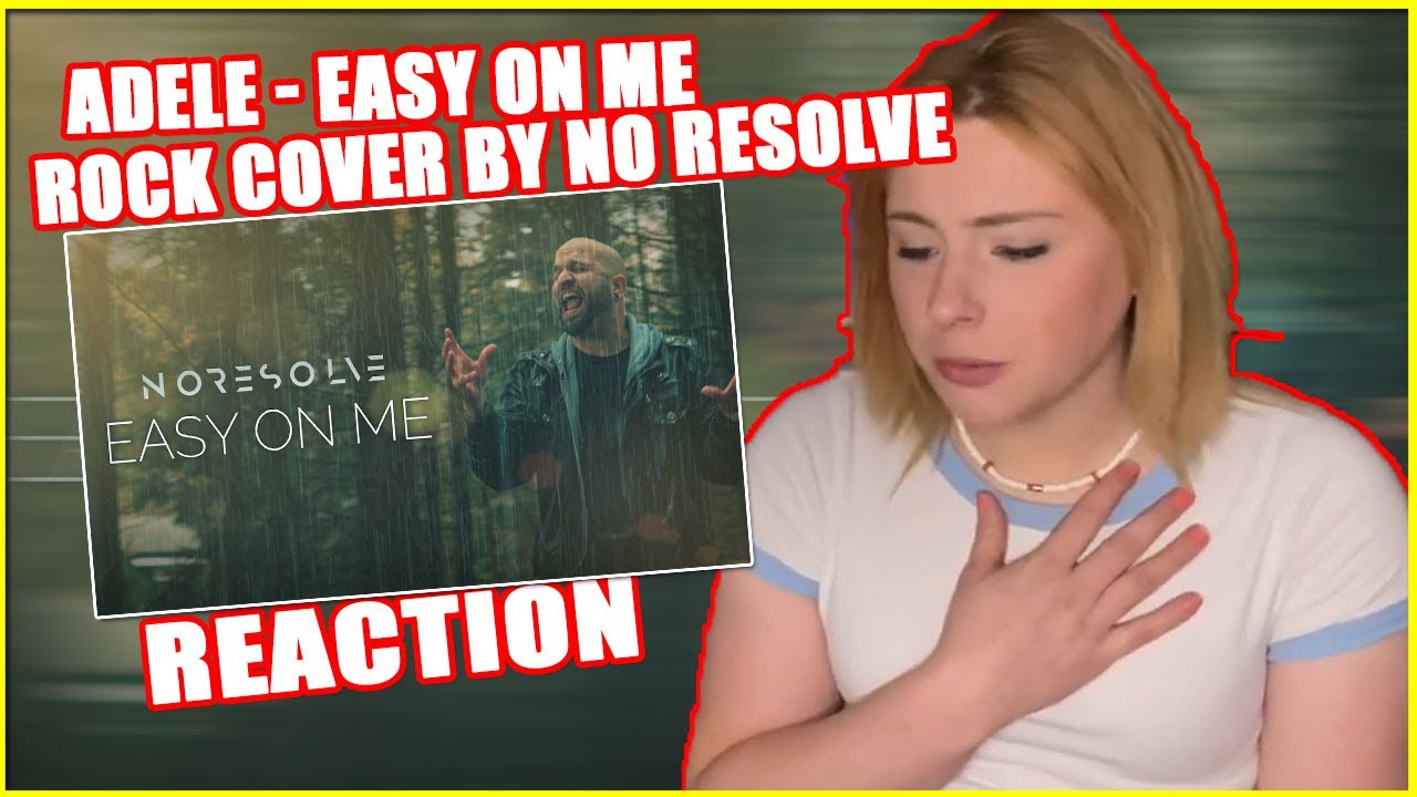 Adele - Easy On Me (Rock Cover by NO RESOLVE) REACTION