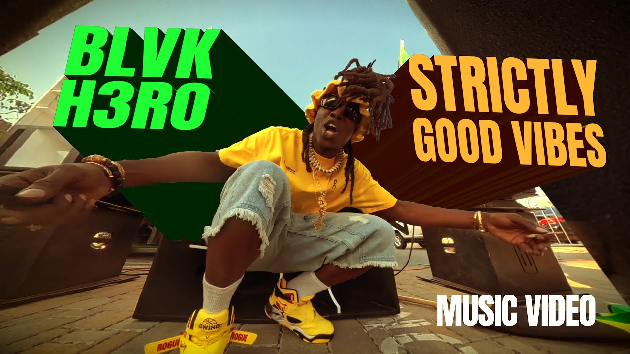Blvk H3ro (Black Hero) - Strictly Good Vibes [OFFICIAL VIDEO] / New Reggae 2026