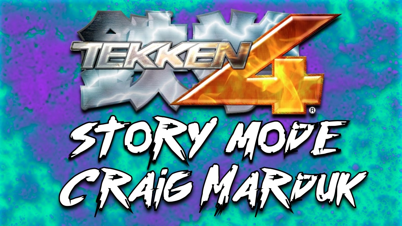 Tekken 4  - Craig Marduk (Story Mode)
