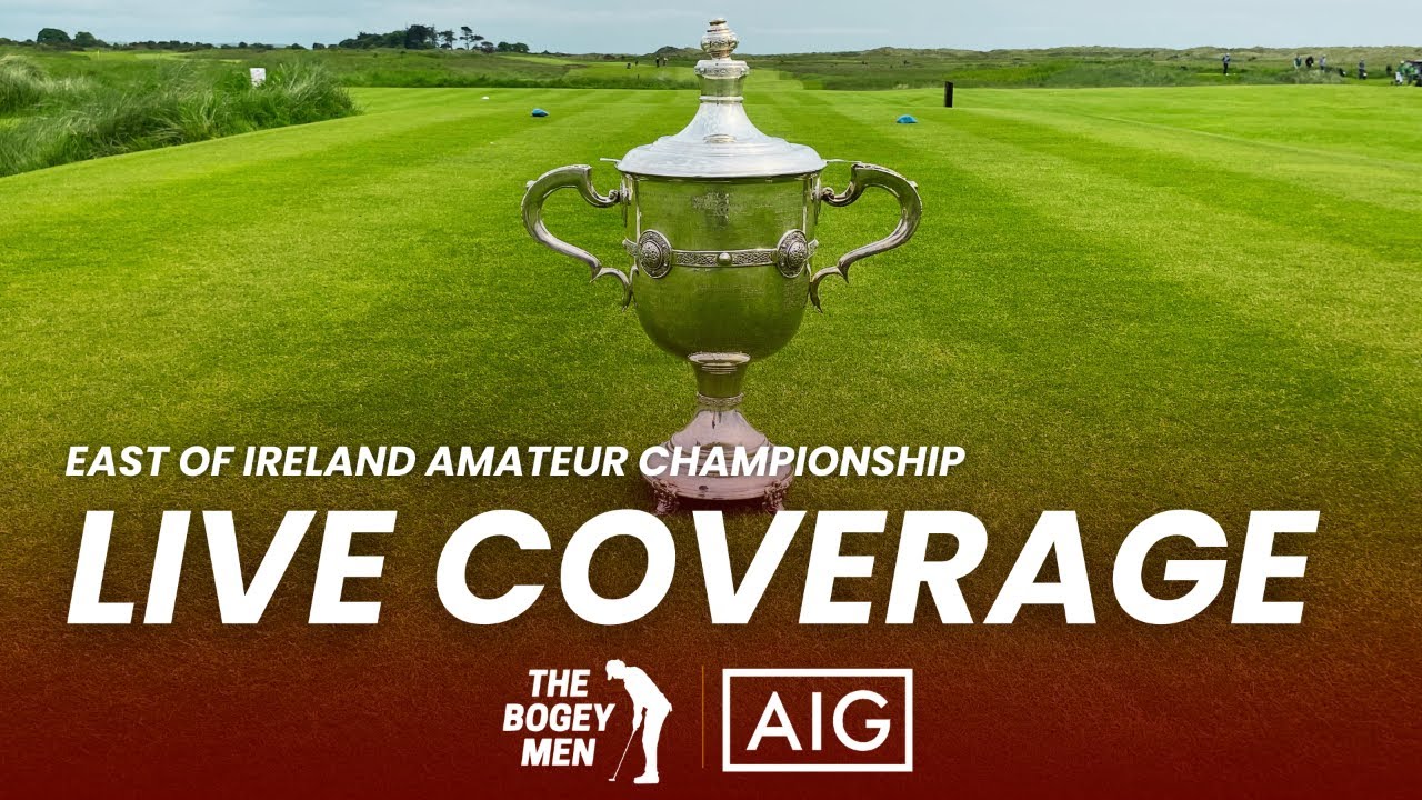 Kingspan East Of Ireland Final Round Live Coverage