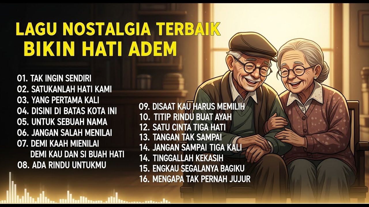 Lagu Nostalgia Terbaik Bikin Hati Adem