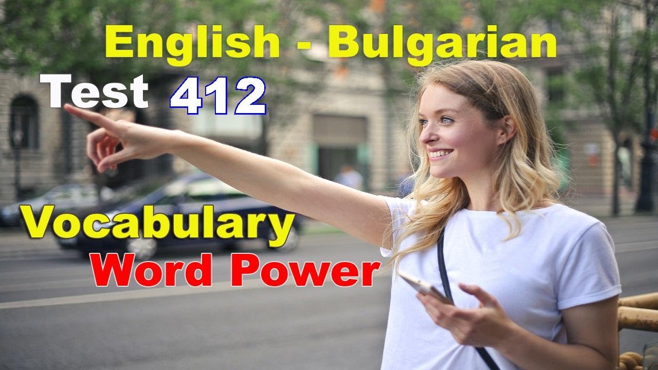 English Bulgarian Vocabulary Word Power Test 412