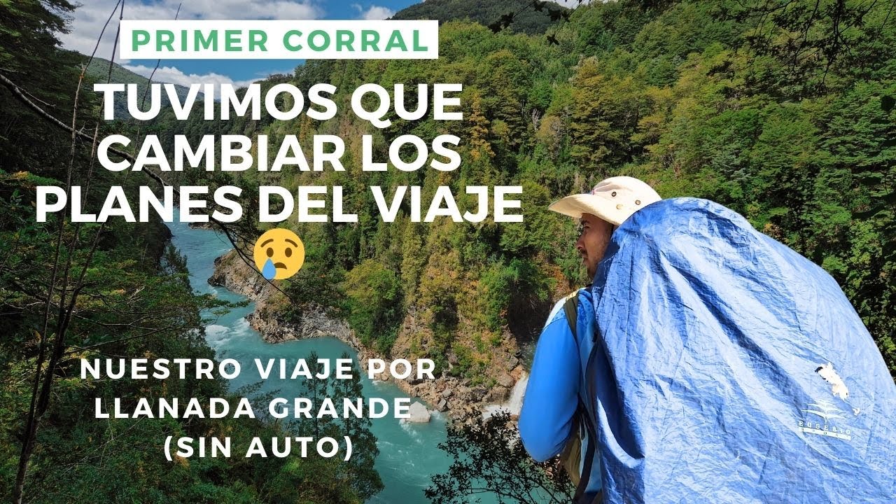 Llanada Grande - Capítulo 4 💚 / Lago Totoral / Río Puelo / Cochamó