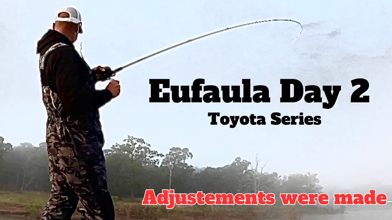Eufaula Day 2 Toyota Series (Adjustments have to be made)