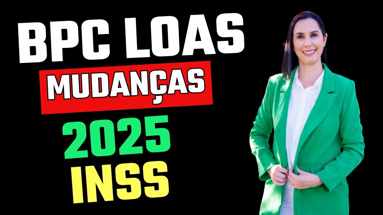 Mudanças BPC LOAS 2025 e direito ao benefício