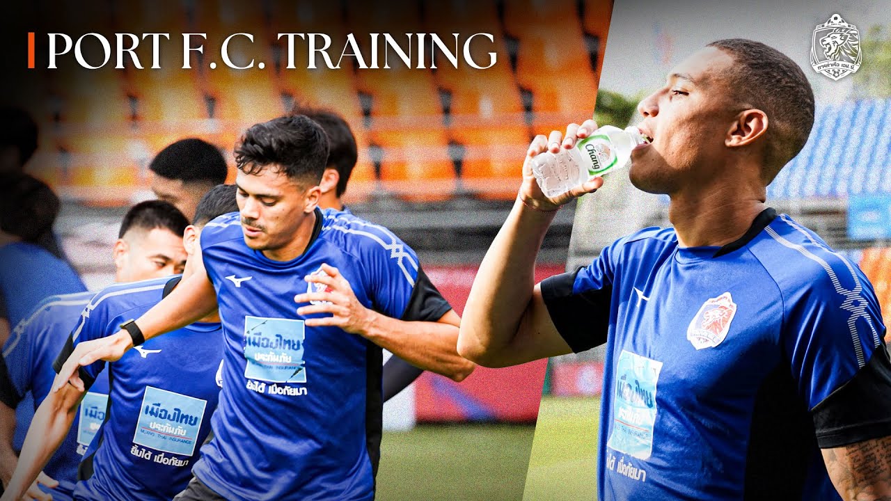 PORT F.C. TRAINING | HUGO&rsquo;S FIRST DAY & TANABOON RETURNS