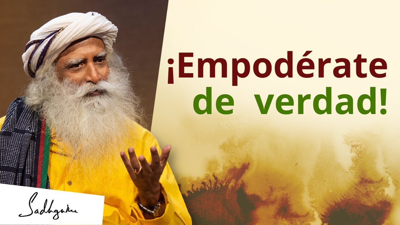 El mayor empoderamiento que puedes tener | Sadhguru Español, voz doblada con IA