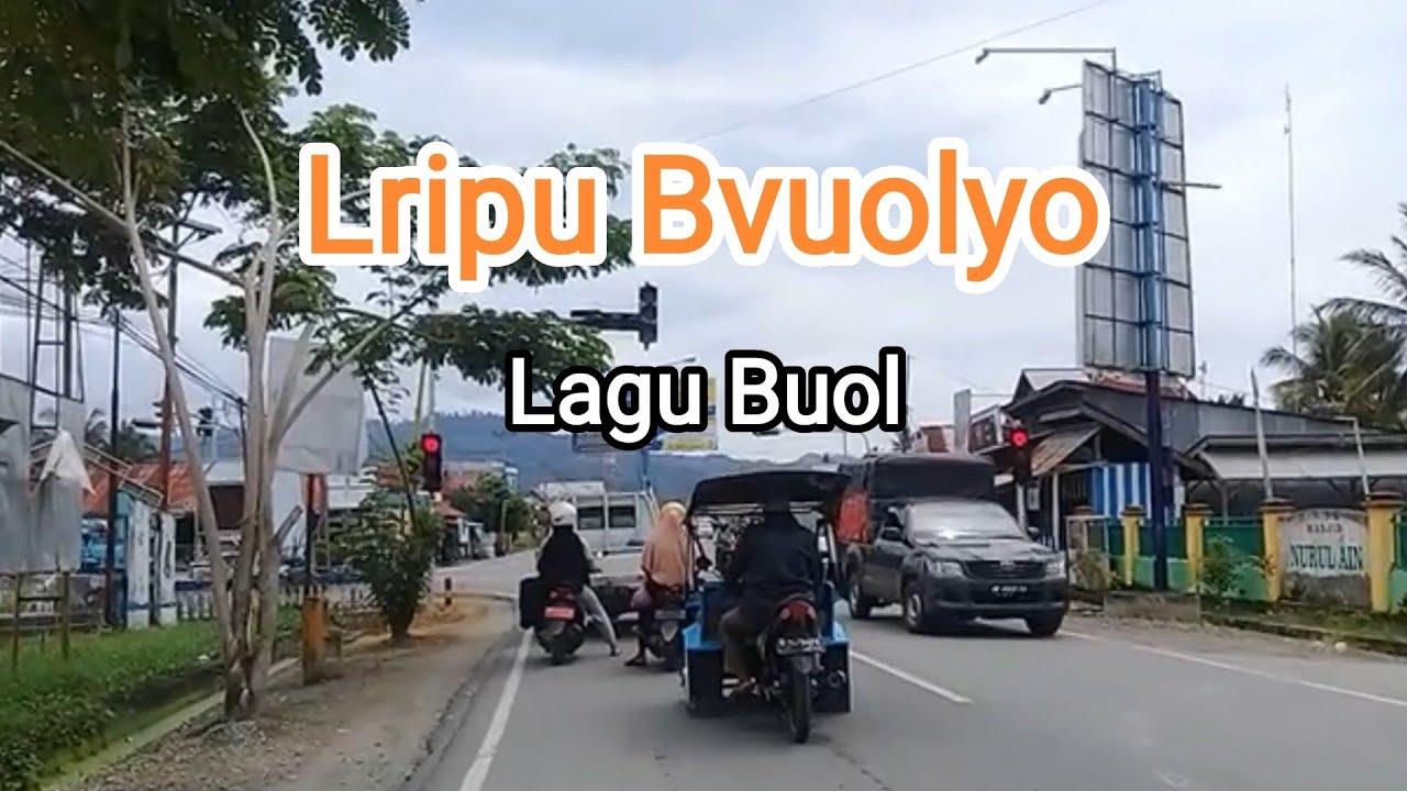 Lagu Buol - Lripu Bvuolyo (Negeri Buol)