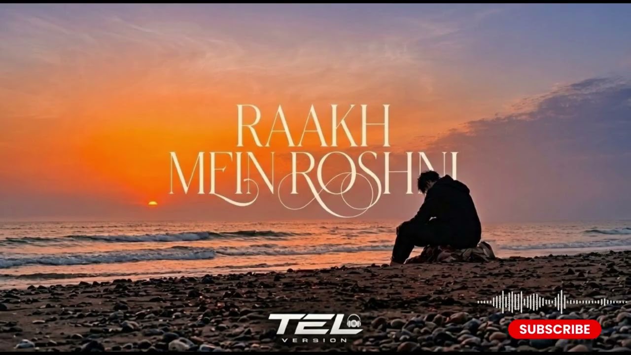Raakh Mein Roshni | An Anonymous Hindi Rock Song | TEL VERSION