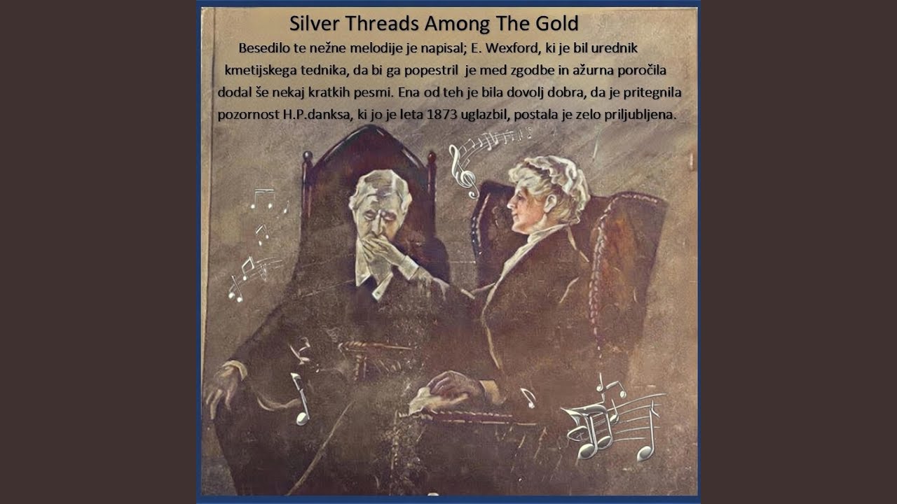 Silver threads among the gold