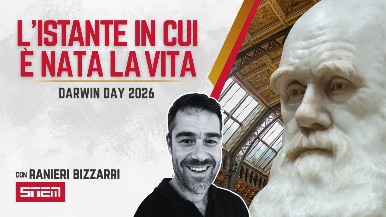 L'Istante in cui è Nata la Vita - DARWIN DAY 2026 | Redazione STEM con Ranieri Bizzarri