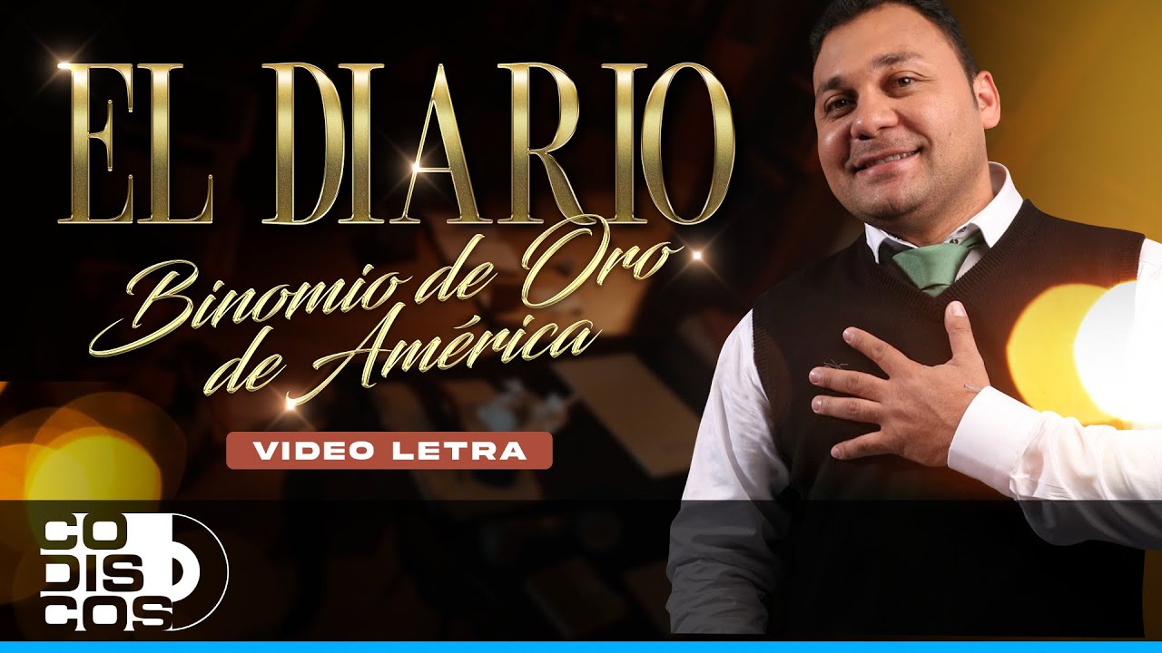 El Diario, Binomio De Oro De Am&eacute;rica - Video Letra