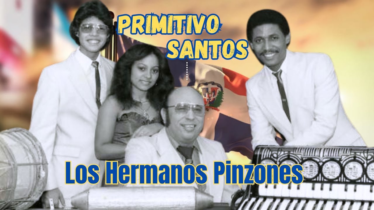 LOS HERMANOS PINZONES  Primitivo Santos
