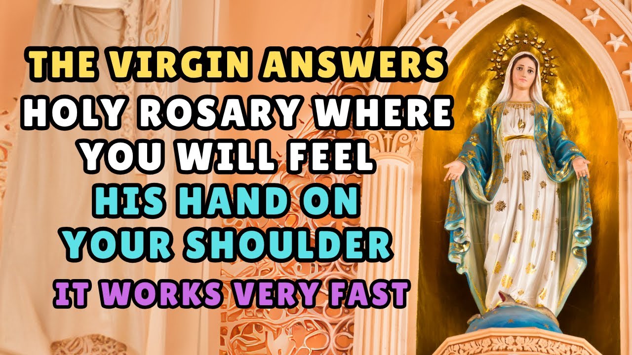 THE VIRGIN ANSWERS! Holy Rosary where YOU WILL FEEL Her Hand on Your Shoulder (Intense!)