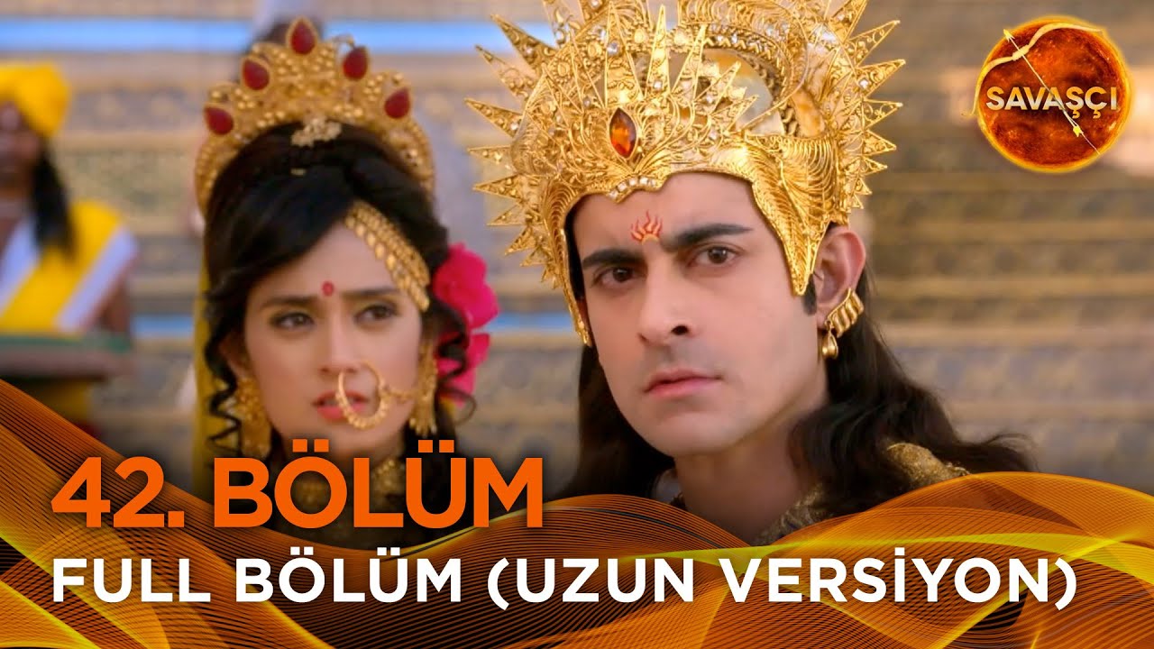 Savaşçı Hint Dizisi 42. Bölüm (Uzun Versiyon)