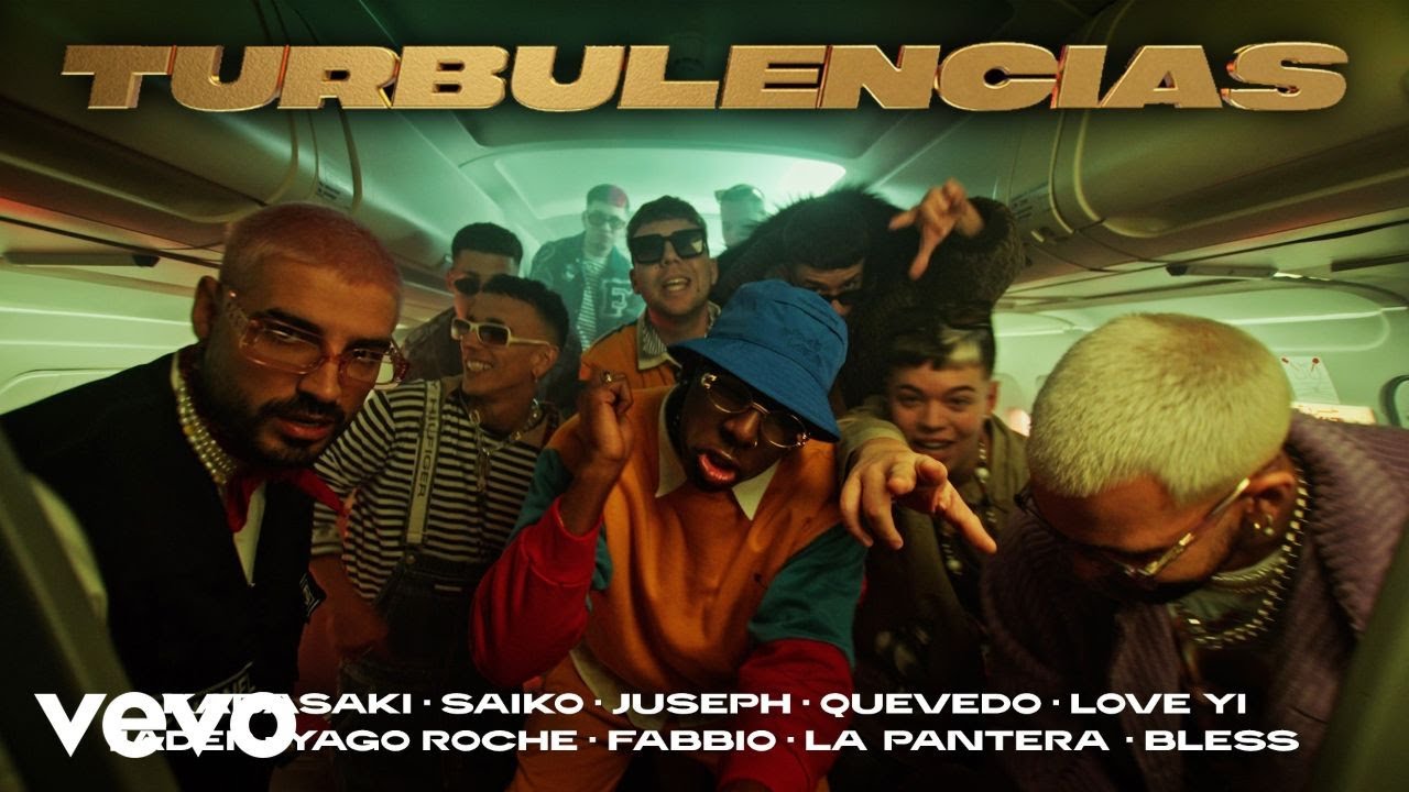 Turbulencias-Kabasaki,Juseph,Saiko,Quevedo,LoveYi,Jader,YagoRoche,Fabbio,LaPantera,Bless