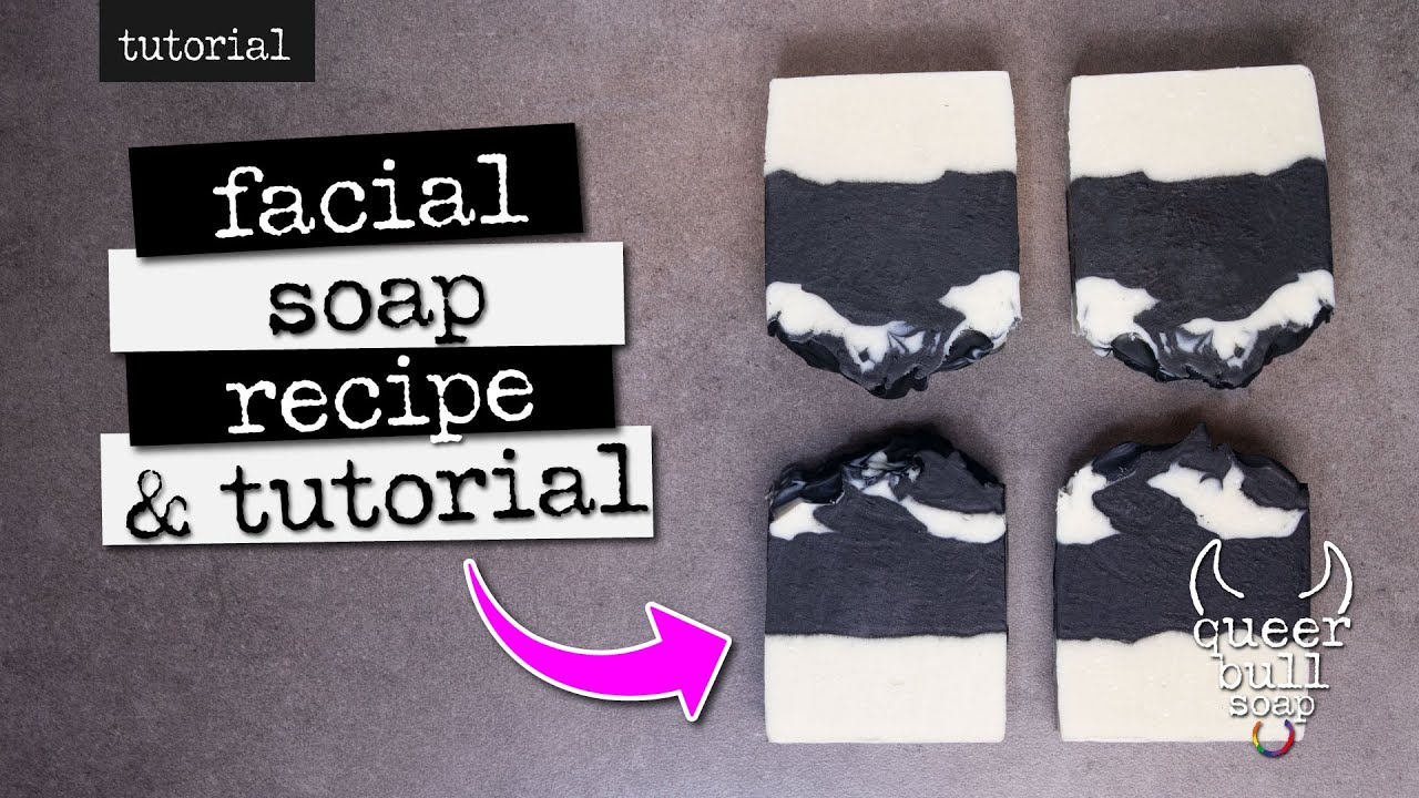 Activated Charcoal and Kaolin Clay Facial Cleansing Bar - with recipe.