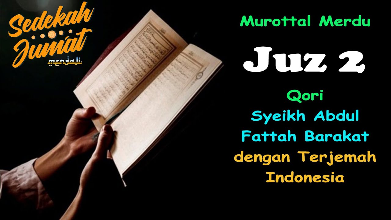 Murottal Merdu Al Qur’an Juz 2 ( Qori Syeikh Abdul Fattah Barakat) Bikin Adem