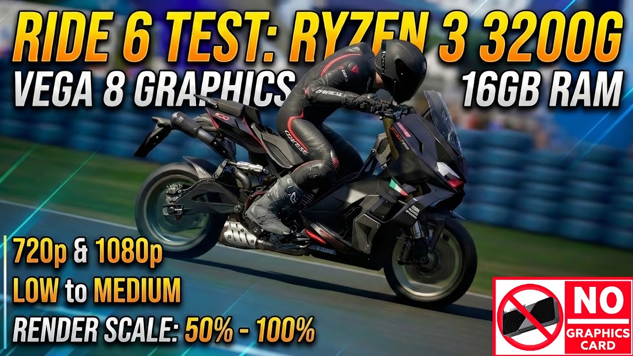 Ride 6 on Ryzen 3 3200G Vega 8 😱 No GPU! 720p & 1080p Tested