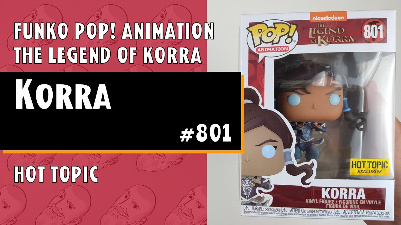 Funko Pop The Legend of Korra - Korra (Avatar State) - 801 - Hot Topic // Just One Pop Showcase
