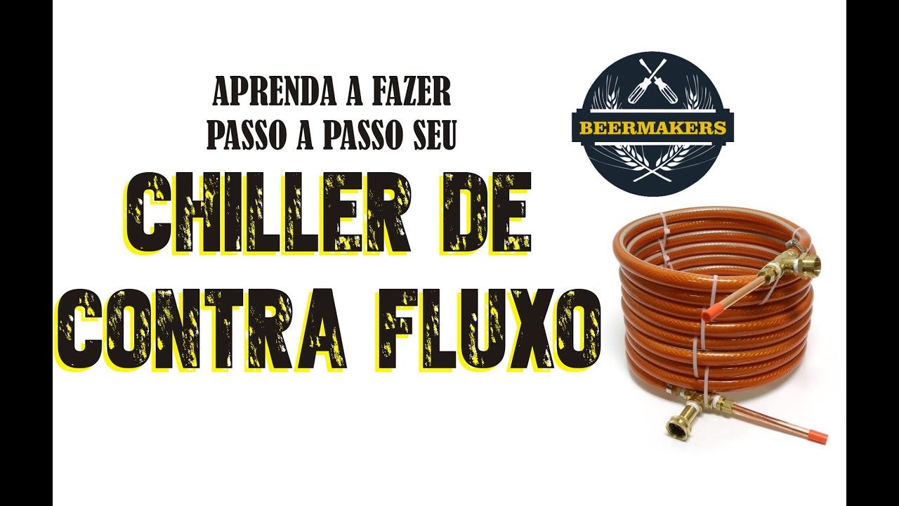 Como fazer o seu CHILLER DE CONTRA FLUXO - Cerveja Artesanal
