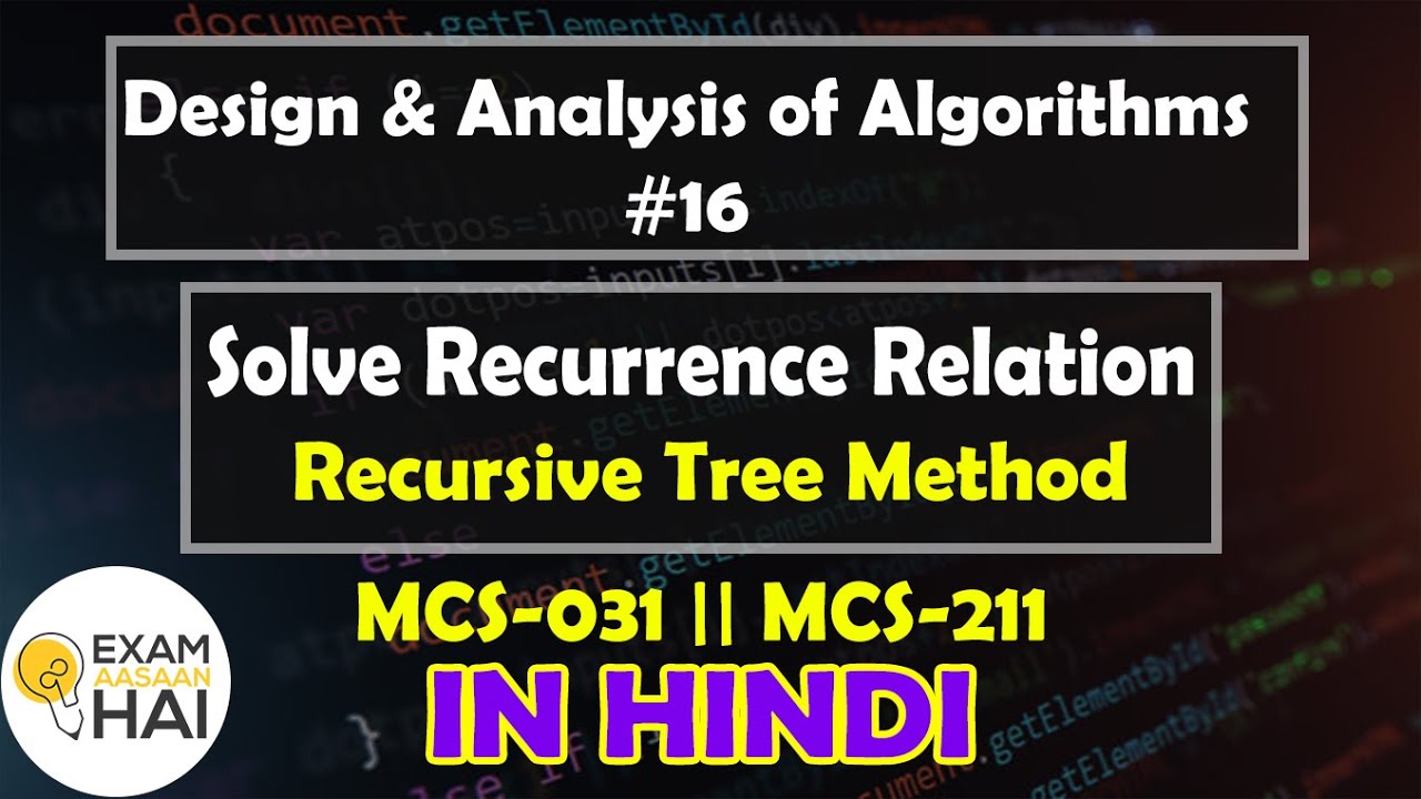 Recursive Tree Method for Solving Recurrences || in Hindi || MCS-211 || MCS-031 || DAA #16