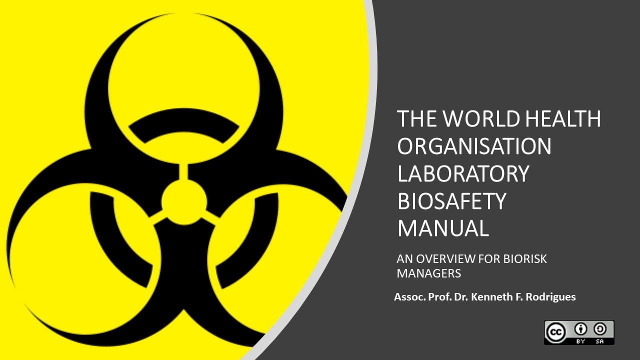 WORLD HEALTH ORGANIZATION: LABORATORY BIOSAFETY MANUAL