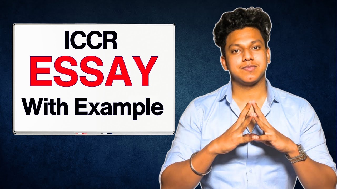 How To Write Essay For ICCR SCHOLARSHIP Application With Example 