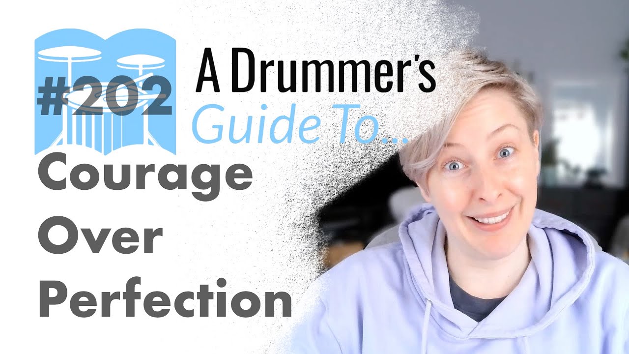 202 - Courage Over Perfection