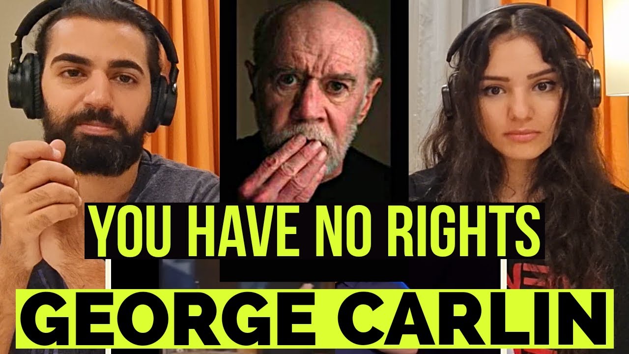 We react to George Carlin - You Have No Rights | (comedy reaction + thoughts)
