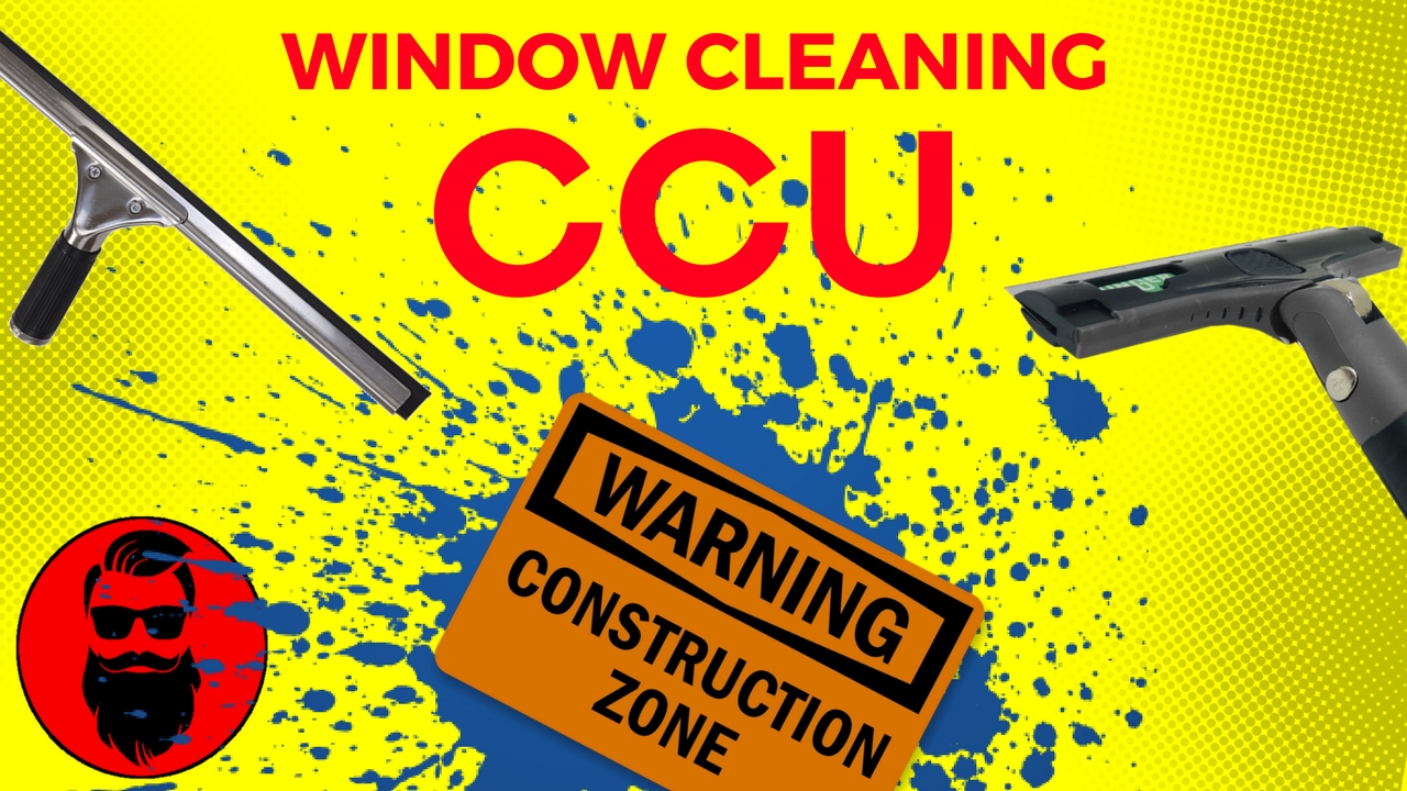 WINDOW CLEANING CONSTRUCTION CLEAN UP TIPS AND TRICKS