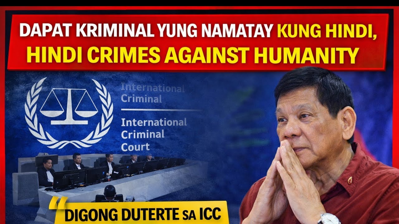 DAPAT KRIMINAL YUNG NAMATAY KUNG HINDI, HINDI CRIMES AGAINST HUMANITY- DIGONG DUTERTE SA ICC