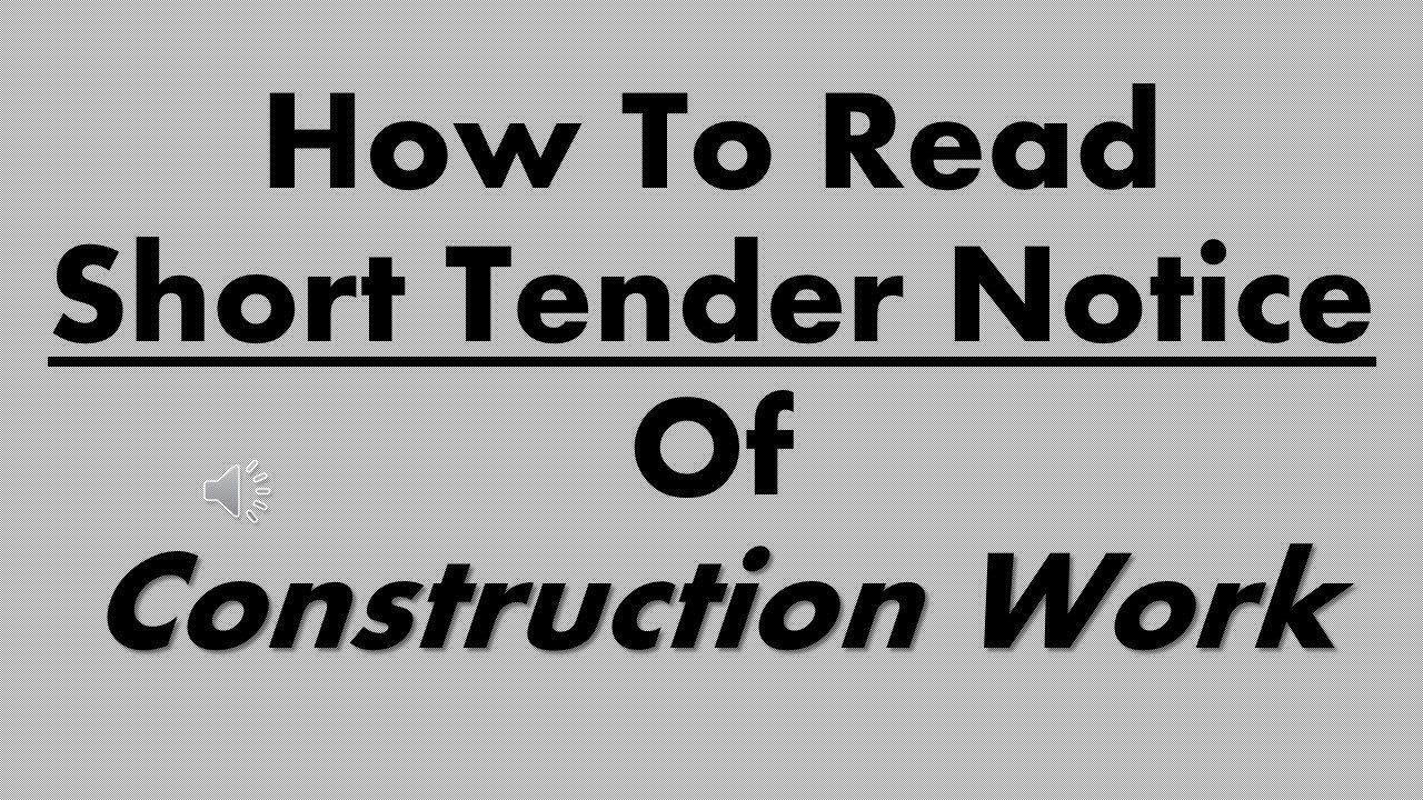 HOW TO READ SHORT TENDER NOTICE OF CONSTRUCTION WORK || CIVIL WORK TENDER NOTICE