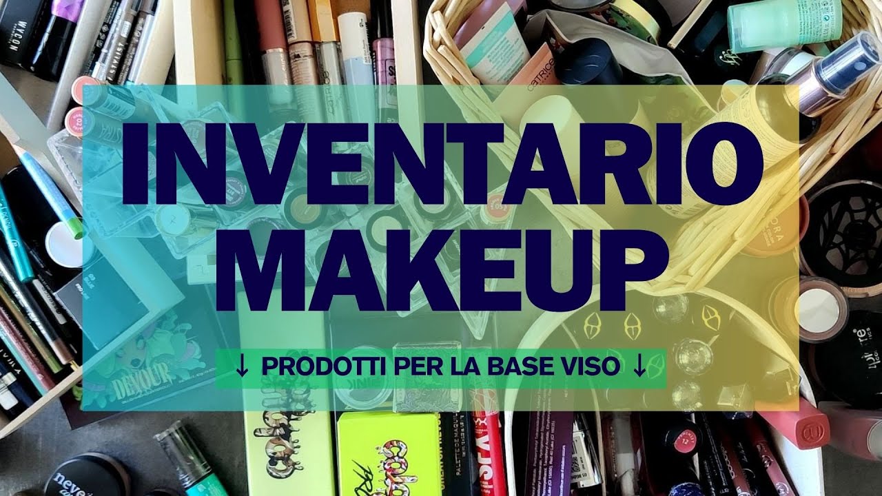 INVENTARIO MAKEUP #1/3 - prodotti per la base viso